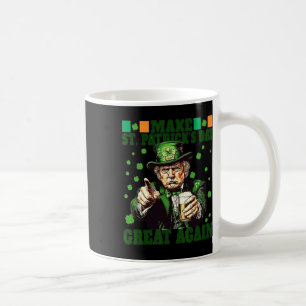 Mug Rendre la Saint Patrick grande à nouveau drôle Tru