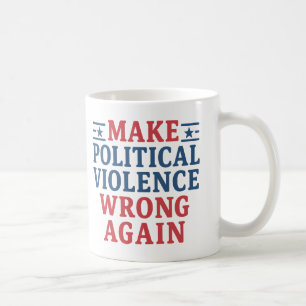 Mug Rendre la violence politique incorrecte