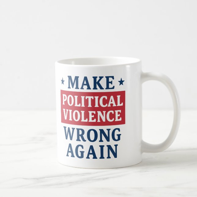 Mug Rendre la violence politique incorrecte (Droite)