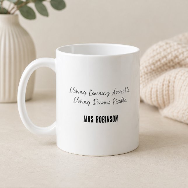 Mug Rendre l'apprentissage accessible Rendre les rêves (Créateur téléchargé)