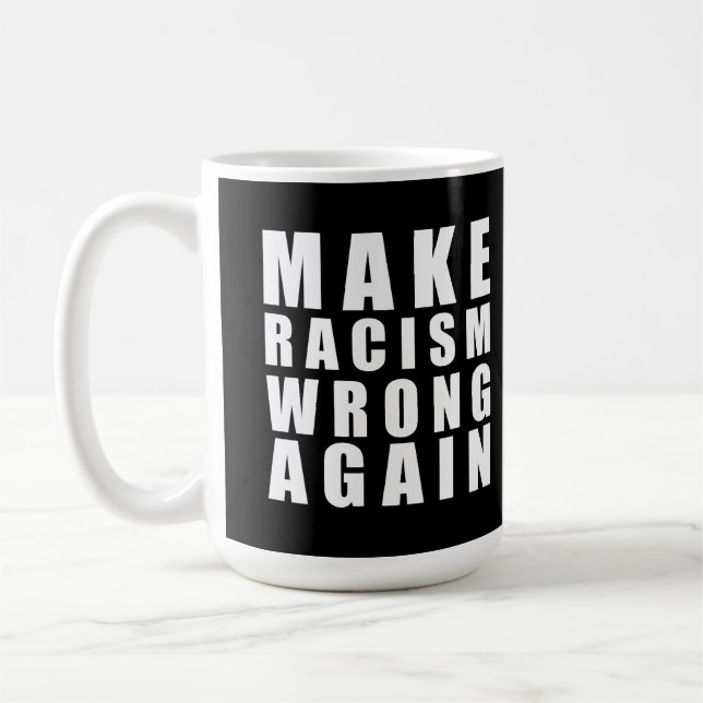 Mug Rendre le racisme faux (Gauche)
