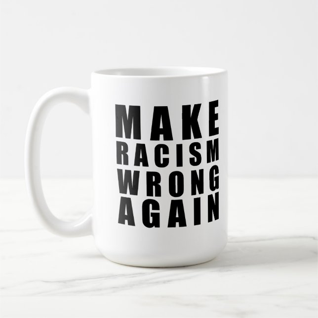 Mug Rendre le racisme faux (Gauche)