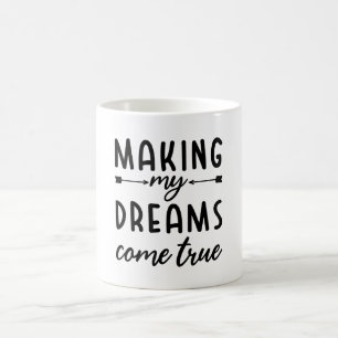 Mug Rendre mes rêves réels