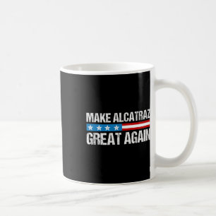 Mug Rendre sa grandeur à Alcatraz drôle Trump Alcatraz
