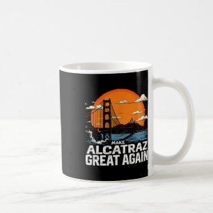 Mug Rendre sa grandeur à Alcatraz drôle Trump Alcatraz