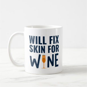 Mug Réparera La Peau Pour Le Vin, Citations Drôle Derm