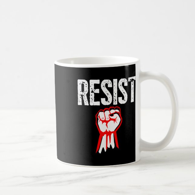 Mug Résistez D'Abord À Faire Partie De La Résistance A (Droite)