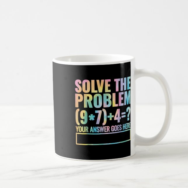 Mug Résoudre le problème 67 Six Sept Prof de maths Éco (Droite)