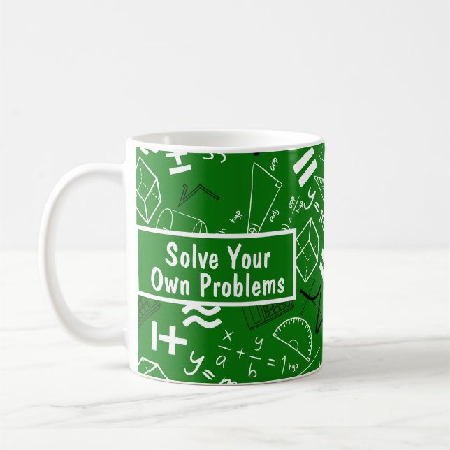 Mug résoudre vos propres problèmes mathématiques drôle (Gauche)