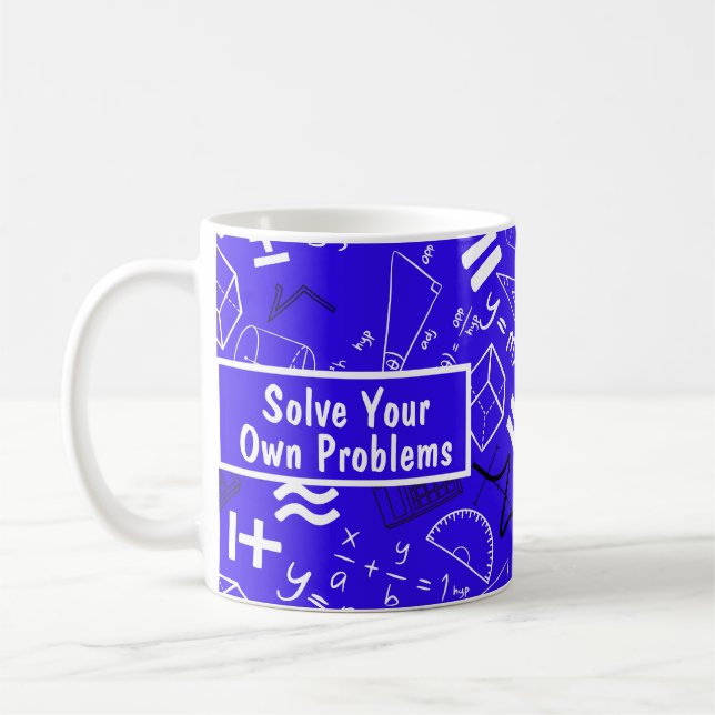 Mug résoudre vos propres problèmes mathématiques drôle (Gauche)