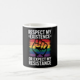 Mug Respectez mon existence ou attendez ma résistance