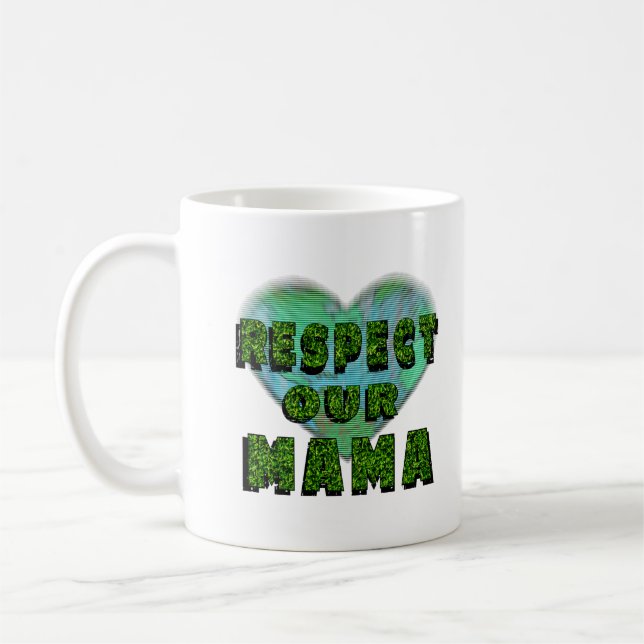 Mug Respectez notre maman, sauvez la terre (Gauche)