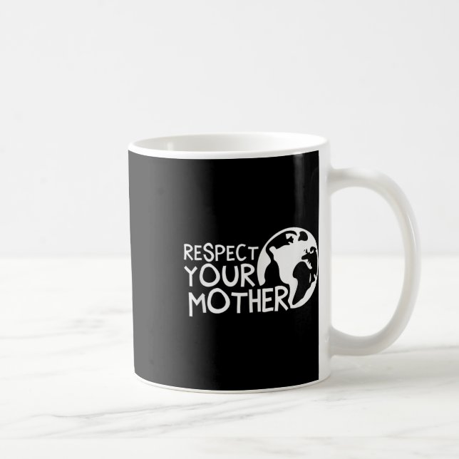 Mug Respectez Votre Mère, Terre, Nature, De l'environn (Droite)