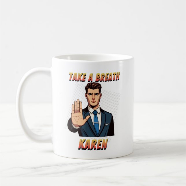 Mug Respirer Karen Funny Sarcasme (Gauche)