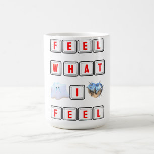 Mug Ressentez Ce Que Je Ressens