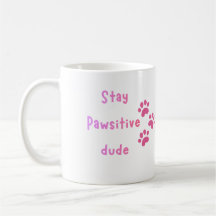 Reste Pawsitif Mec – Citation Empreinte de Patte M
