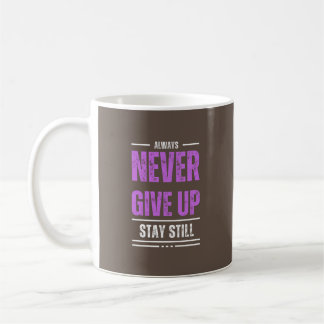 Mug Reste tranquille, n'abandonne jamais