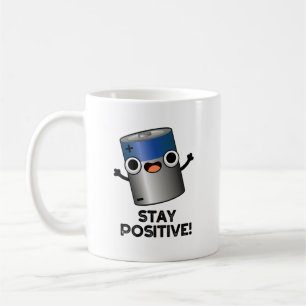 Mug Rester Positif Funny Battery Pun