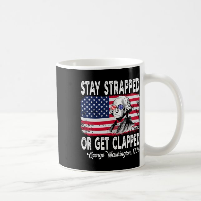 Mug Restez Armés Ou Obtenez Frappés George Washington  (Droite)