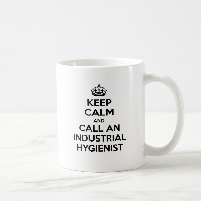 Mug Restez calme et appelez un hygiéniste industriel (Droite)
