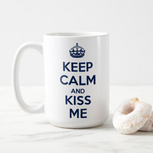 Mug Restez calme et embrassez-moi
