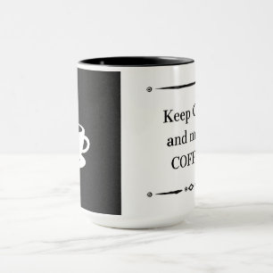 Mug Restez calme et faites du café
