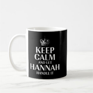 Mug Restez calme et laissez Hannah manipuler Il Custom