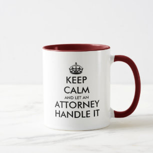 Mug Restez calme et laissez un avocat s'occuper de ça