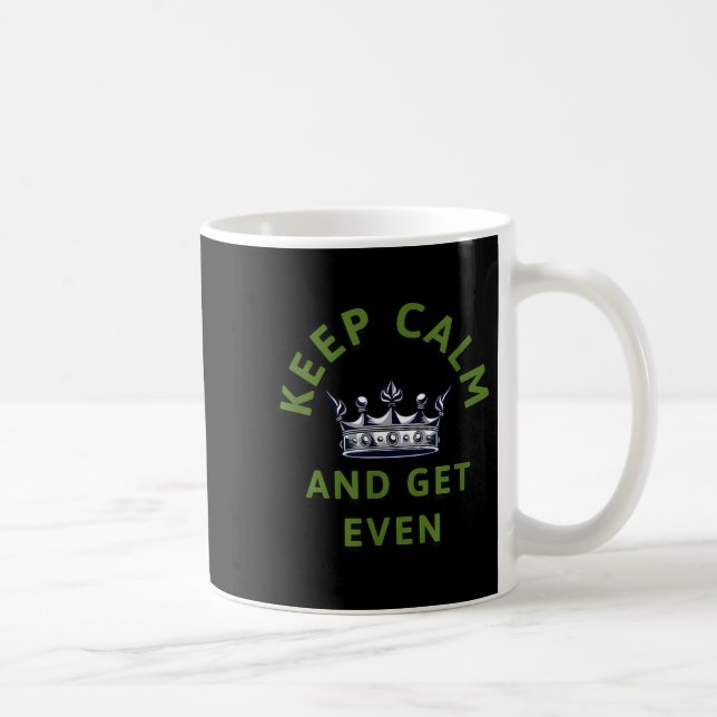 Mug Restez Calme Et Obtenez Même Citation De La Couron (Droite)