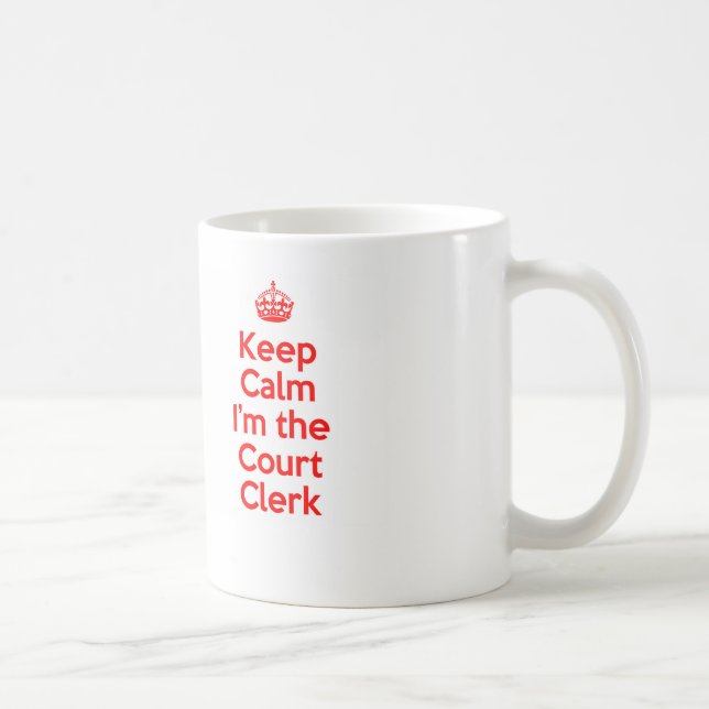 Mug Restez calme Je suis le greffier de la Cour en rou (Droite)