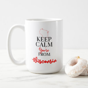 Mug Restez calme Vous êtes du Wisconsin