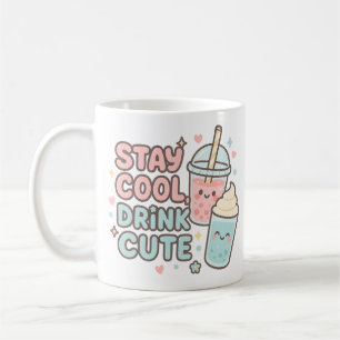 Mug Restez Cool, Buvez Mignon – Citation Été Tendance