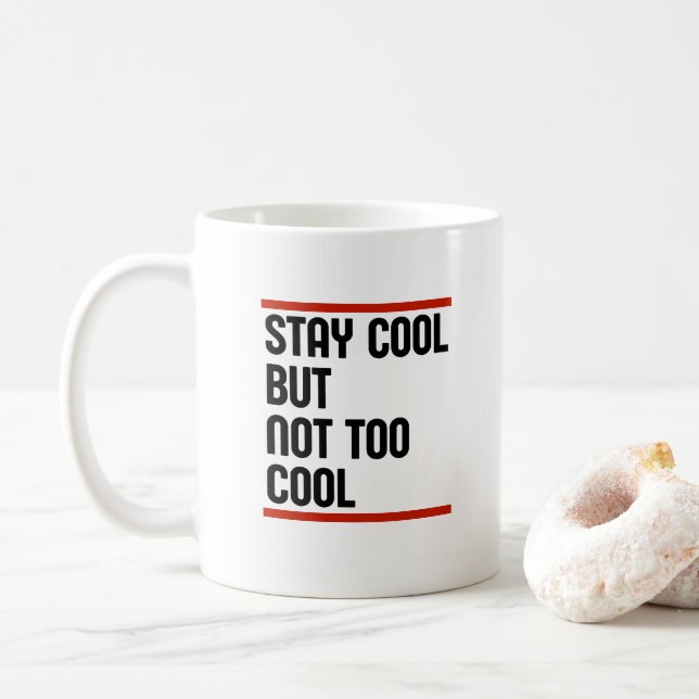 Mug Restez Cool Mais Pas Trop Cool (Avec donut)