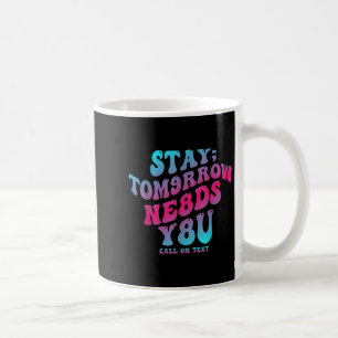 Mug Restez Demain a Besoin de Vous 988 Prévention du S