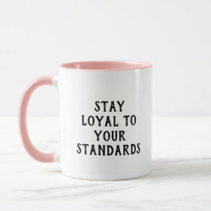 Mug ‘Restez fidèle à vos standards.’ inspirant dire T