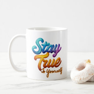 Mug Restez Fidèle à Vous-Même Typographie Inspirante