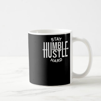 Mug Restez Humble Travaillez Dur - Inspirant - Flèche