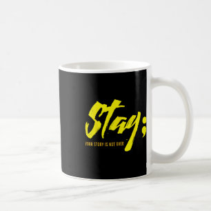 Mug Restez Votre Histoire N'Est Pas Sur Le Suicide En