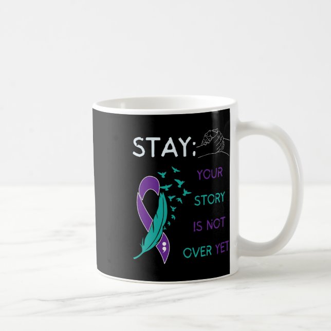 Mug Restez ; Votre Histoire N'Est Pas Terminée Et Le S (Droite)
