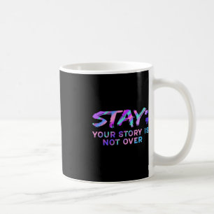 Mug Restez Votre Histoire N'est Pas Terminée Préventio