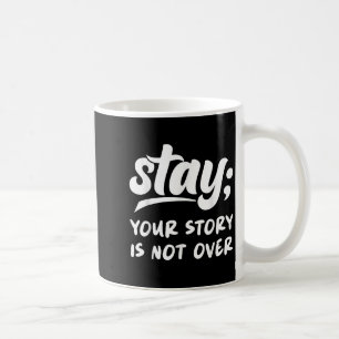 Mug Restez Votre Histoire N'est Pas Terminée Santé Men