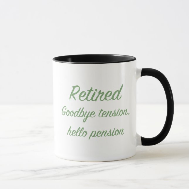 Mug Retiré : Au revoir tension, bonjour pension (Droite)