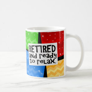 Mug Retiré et préparez pour détendre, retraite drô