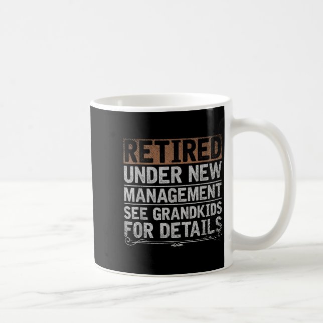 Mug Retired Under New Management See Grandkids Funny R (Droite)