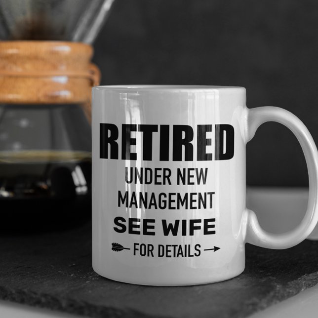 Mug Retired Under new Management See Wife Custom (Créateur téléchargé)