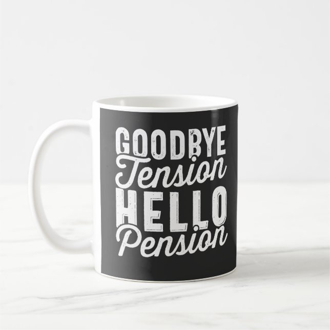 Mug Retirement Venin, Goodbye Tension Hello Pension (Gauche)