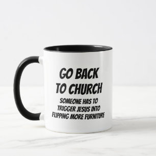 Mug Retourner à l'église — Quelqu'un doit déclencher J