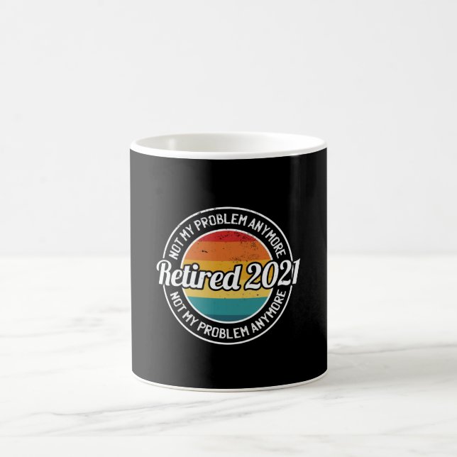 Mug Retraité 2021 Plus mon problème (Centre)