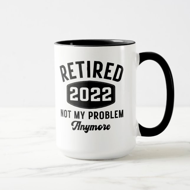 Mug Retraité 2022 plus mon problème (Droite)