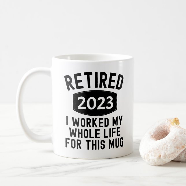 Mug Retraité 2023 j'ai travaillé toute ma vie pour cet (Avec donut)